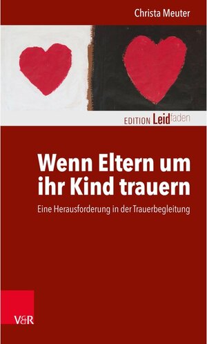 Buchcover Wenn Eltern um ihr Kind trauern | Christa Meuter | EAN 9783647459097 | ISBN 3-647-45909-7 | ISBN 978-3-647-45909-7