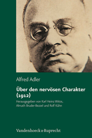 Buchcover Über den nervösen Charakter (1912) | Alfred Adler | EAN 9783647460536 | ISBN 3-647-46053-2 | ISBN 978-3-647-46053-6