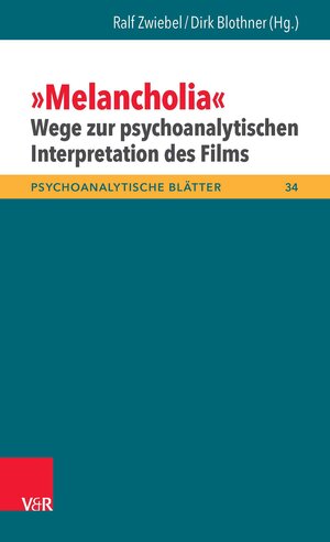 Buchcover »Melancholia« – Wege zur psychoanalytischen Interpretation des Films  | EAN 9783647461250 | ISBN 3-647-46125-3 | ISBN 978-3-647-46125-0