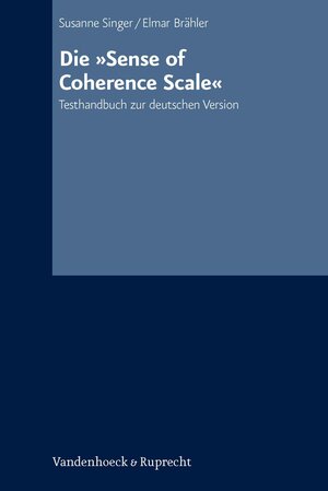 Buchcover Die »Sense of Coherence Scale« | Susanne Singer | EAN 9783647491264 | ISBN 3-647-49126-8 | ISBN 978-3-647-49126-4
