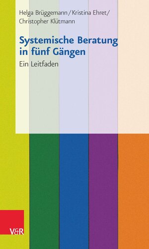Buchcover Systemische Beratung in fünf Gängen | Helga Brüggemann | EAN 9783647491646 | ISBN 3-647-49164-0 | ISBN 978-3-647-49164-6