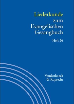 Buchcover Liederkunde zum Evangelischen Gesangbuch. Heft 26  | EAN 9783647500096 | ISBN 3-647-50009-7 | ISBN 978-3-647-50009-6