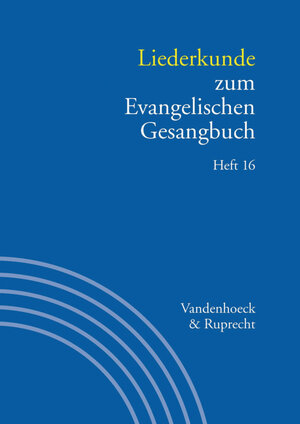 Buchcover Liederkunde zum Evangelischen Gesangbuch, Heft 16  | EAN 9783647503028 | ISBN 3-647-50302-9 | ISBN 978-3-647-50302-8