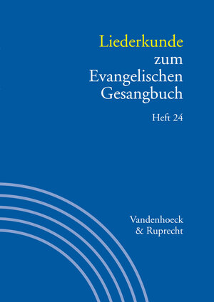 Buchcover Liederkunde zum Evangelischen Gesangbuch. Heft 24  | EAN 9783647503479 | ISBN 3-647-50347-9 | ISBN 978-3-647-50347-9