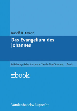 Buchcover Das Evangelium des Johannes | Rudolf Bultmann | EAN 9783647515137 | ISBN 3-647-51513-2 | ISBN 978-3-647-51513-7