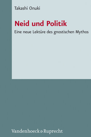 Buchcover Neid und Politik | Takashi Onuki | EAN 9783647550213 | ISBN 3-647-55021-3 | ISBN 978-3-647-55021-3