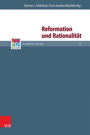 Buchcover Reformation und Rationalität  | EAN 9783647550794 | ISBN 3-647-55079-5 | ISBN 978-3-647-55079-4