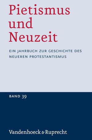 Buchcover Pietismus und Neuzeit Band 39 – 2013  | EAN 9783647559117 | ISBN 3-647-55911-3 | ISBN 978-3-647-55911-7