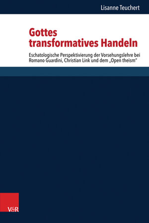 Buchcover Gottes transformatives Handeln | Lisanne Teuchert | EAN 9783647564586 | ISBN 3-647-56458-3 | ISBN 978-3-647-56458-6