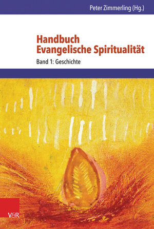 Buchcover Handbuch Evangelische Spiritualität  | EAN 9783647567198 | ISBN 3-647-56719-1 | ISBN 978-3-647-56719-8