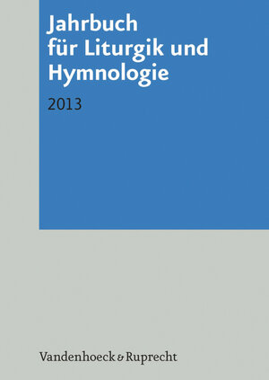 Buchcover Jahrbuch für Liturgik und Hymnologie, 52. Band 2013  | EAN 9783647572239 | ISBN 3-647-57223-3 | ISBN 978-3-647-57223-9