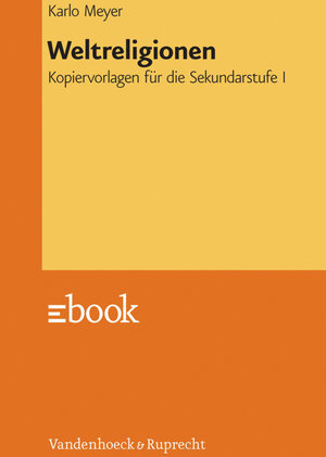 Buchcover Weltreligionen | Karlo Meyer | EAN 9783647581750 | ISBN 3-647-58175-5 | ISBN 978-3-647-58175-0
