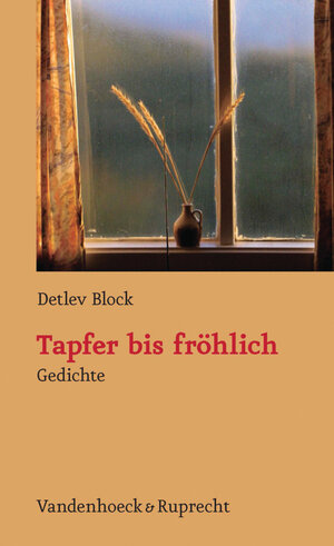 Buchcover Tapfer bis fröhlich | Detlev Block | EAN 9783647660011 | ISBN 3-647-66001-9 | ISBN 978-3-647-66001-1