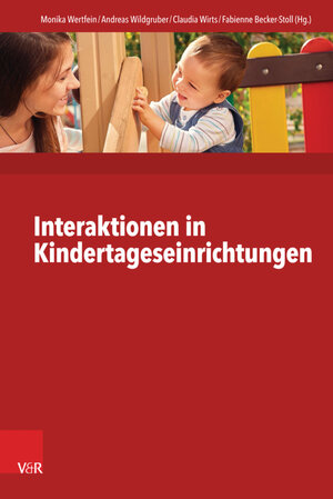 Buchcover Interaktionen in Kindertageseinrichtungen  | EAN 9783647702254 | ISBN 3-647-70225-0 | ISBN 978-3-647-70225-4