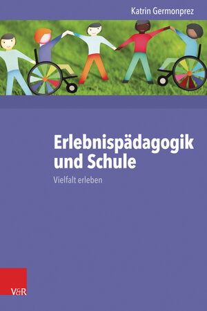 Buchcover Erlebnispädagogik und Schule | Katrin Germonprez | EAN 9783647702391 | ISBN 3-647-70239-0 | ISBN 978-3-647-70239-1