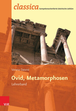Buchcover Ovid, Metamorphosen - Lehrerband | Verena Datené | EAN 9783647900438 | ISBN 3-647-90043-5 | ISBN 978-3-647-90043-8