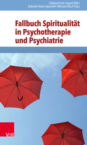 Buchcover Fallbuch Spiritualität in Psychotherapie und Psychiatrie  | EAN 9783647900803 | ISBN 3-647-90080-X | ISBN 978-3-647-90080-3