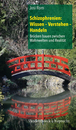 Buchcover Schizophrenien: Wissen – Verstehen – Handeln | Josi Rom | EAN 9783647995670 | ISBN 3-647-99567-3 | ISBN 978-3-647-99567-0