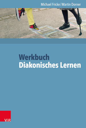Buchcover Werkbuch Diakonisches Lernen | Michael Fricke | EAN 9783647996929 | ISBN 3-647-99692-0 | ISBN 978-3-647-99692-9