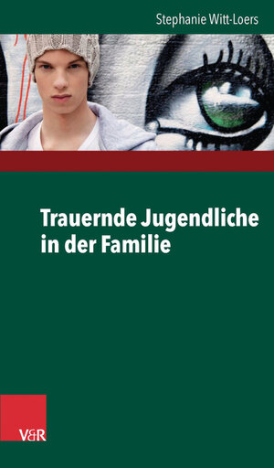 Buchcover Trauernde Jugendliche in der Familie | Stephanie Witt-Loers | EAN 9783647998374 | ISBN 3-647-99837-0 | ISBN 978-3-647-99837-4