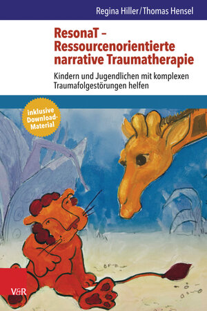 Buchcover ResonaT – Ressourcenorientierte narrative Traumatherapie | Regina Hiller | EAN 9783647998640 | ISBN 3-647-99864-8 | ISBN 978-3-647-99864-0