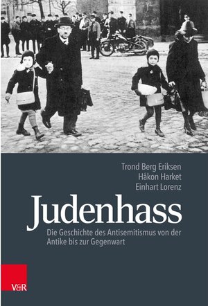 Buchcover Judenhass | Einhart Lorenz, Hakon Harket, Trond Berg Eriksen | EAN 9783647999487 | ISBN 3-647-99948-2 | ISBN 978-3-647-99948-7