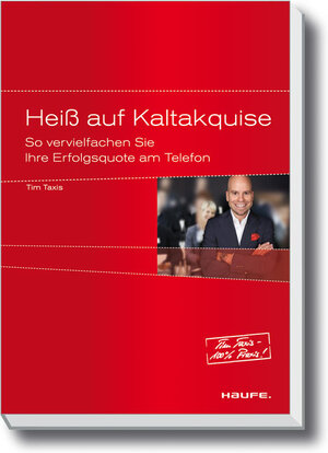 Buchcover Heiß auf Kaltakquise | Tim Taxis | EAN 9783648021804 | ISBN 3-648-02180-X | ISBN 978-3-648-02180-4