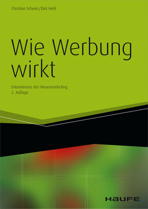 Buchcover Wie Werbung wirkt | Christian Scheier | EAN 9783648029527 | ISBN 3-648-02952-5 | ISBN 978-3-648-02952-7