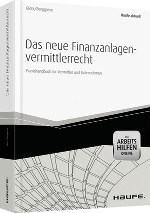 Buchcover Das neue Finanzanlagenvermittlerrecht - mit Arbeitshilfen online | Andreas Glotz | EAN 9783648031117 | ISBN 3-648-03111-2 | ISBN 978-3-648-03111-7