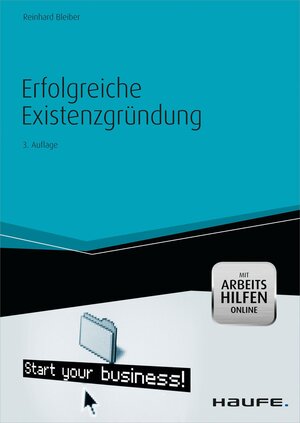 Buchcover Erfolgreiche Existenzgründung - mit Arbeitshilfen online | Reinhard Bleiber | EAN 9783648037973 | ISBN 3-648-03797-8 | ISBN 978-3-648-03797-3