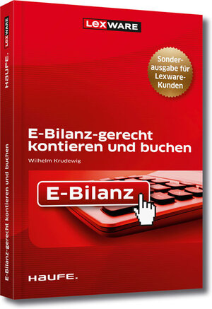 Buchcover E-Bilanz-gerecht kontieren und buchen | Wilhelm Krudewig | EAN 9783648038147 | ISBN 3-648-03814-1 | ISBN 978-3-648-03814-7
