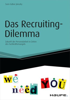Buchcover Das Recruiting-Dilemma | Sven Gábor Jánszky | EAN 9783648057506 | ISBN 3-648-05750-2 | ISBN 978-3-648-05750-6