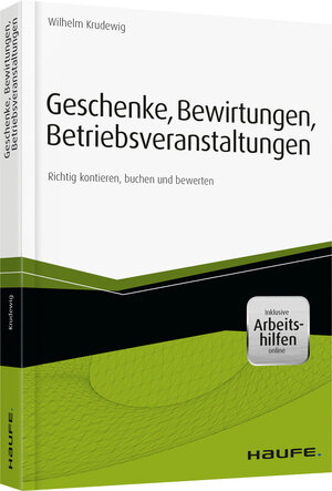 Buchcover Geschenke, Bewirtungen, Betriebsveranstaltungen - inkl. Arbeitshilfen online | Wilhelm Krudewig | EAN 9783648063262 | ISBN 3-648-06326-X | ISBN 978-3-648-06326-2