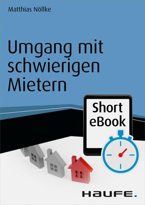 Buchcover Umgang mit schwierigen Mietern | Matthias Nöllke | EAN 9783648063552 | ISBN 3-648-06355-3 | ISBN 978-3-648-06355-2
