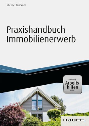 Buchcover Praxishandbuch Immobilienerwerb - inkl. Arbeitshilfen online | Michael Brückner | EAN 9783648066058 | ISBN 3-648-06605-6 | ISBN 978-3-648-06605-8