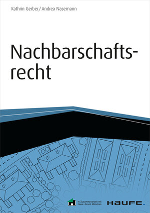 Buchcover Nachbarschaftsrecht - inkl. Arbeitshilfen online | Kathrin Gerber | EAN 9783648066102 | ISBN 3-648-06610-2 | ISBN 978-3-648-06610-2