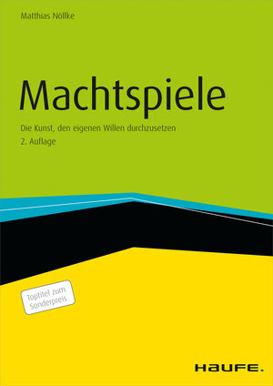 Buchcover Machtspiele - Die Kunst, den eigenen Willen durchzusetzen | Matthias Nöllke | EAN 9783648066195 | ISBN 3-648-06619-6 | ISBN 978-3-648-06619-5