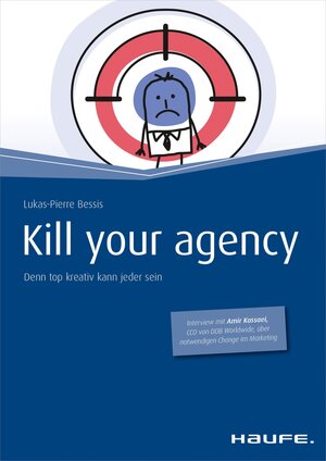 Buchcover Kill your Agency | Lukas-Pierre Bessis | EAN 9783648066737 | ISBN 3-648-06673-0 | ISBN 978-3-648-06673-7