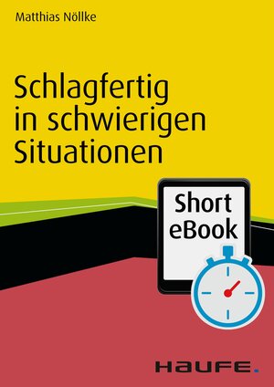 Buchcover Schlagfertig in schwierigen Situationen | Matthias Nöllke | EAN 9783648067291 | ISBN 3-648-06729-X | ISBN 978-3-648-06729-1