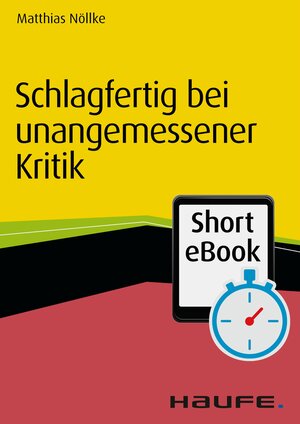 Buchcover Schlagfertig bei unangemessener Kritik | Matthias Nöllke | EAN 9783648067314 | ISBN 3-648-06731-1 | ISBN 978-3-648-06731-4