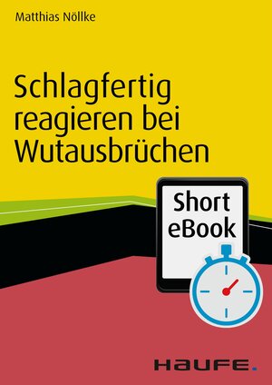 Buchcover Schlagfertig reagieren bei Wutausbrüchen | Matthias Nöllke | EAN 9783648067321 | ISBN 3-648-06732-X | ISBN 978-3-648-06732-1
