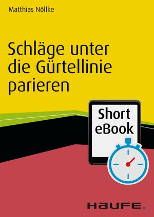 Buchcover Schläge unter die Gürtellinie parieren | Matthias Nöllke | EAN 9783648067338 | ISBN 3-648-06733-8 | ISBN 978-3-648-06733-8