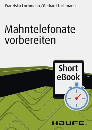 Buchcover Mahntelefonate vorbereiten | Franziska Lochmann | EAN 9783648072776 | ISBN 3-648-07277-3 | ISBN 978-3-648-07277-6