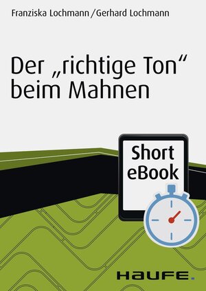 Buchcover Der "richtige Ton" beim Mahnen | Franziska Lochmann | EAN 9783648072813 | ISBN 3-648-07281-1 | ISBN 978-3-648-07281-3