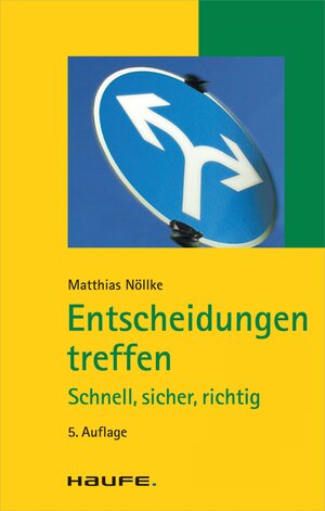 Buchcover Entscheidungen treffen | Matthias Nöllke | EAN 9783648077894 | ISBN 3-648-07789-9 | ISBN 978-3-648-07789-4