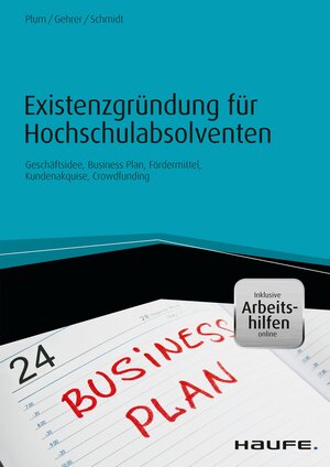 Buchcover Existenzgründung für Hochschulabsolventen - inkl. Arbeitshilfen online | Bernhard Plum | EAN 9783648079126 | ISBN 3-648-07912-3 | ISBN 978-3-648-07912-6
