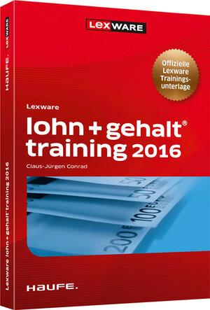 Buchcover Lexware lohn+gehalt® training 2016 | Claus-Jürgen Conrad | EAN 9783648079379 | ISBN 3-648-07937-9 | ISBN 978-3-648-07937-9
