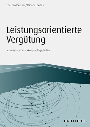 Buchcover Leistungsorientierte Vergütung | Eberhard Steiner | EAN 9783648079522 | ISBN 3-648-07952-2 | ISBN 978-3-648-07952-2
