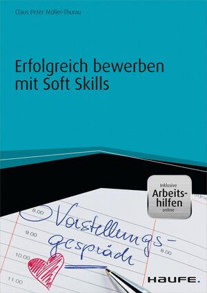Buchcover Erfolgreich bewerben mit Soft Skills - inkl. Arbeitshilfen online | Claus Peter Müller-Thurau | EAN 9783648080016 | ISBN 3-648-08001-6 | ISBN 978-3-648-08001-6
