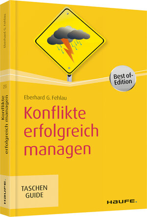 Buchcover Konflikte erfolgreich managen | Eberhard G. Fehlau | EAN 9783648081679 | ISBN 3-648-08167-5 | ISBN 978-3-648-08167-9